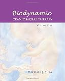 Biodynamic Craniosacral Therapy, Volume Five