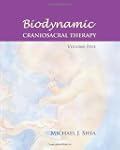 Biodynamic Craniosacral Therapy Volume 5