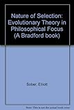 The nature of selection : evolutionary theory in philosophical focus