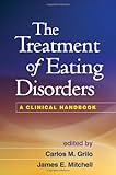 The Treatment of Eating Disorders: A Clinical Handbook