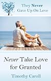 Produkt-Bild: Never Take Love for Granted (They Never Gave Up on Love)