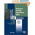 Diseases of the Brain, Head and Neck, Spine: Diagnostic Imaging and Interventional Techniques by J. Hodler, G.K. von Schulthess, and C.L. Zollikofer