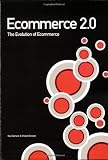 Ecommerce 2.0: The Evolution of Ecommerce Ecommerce 2.0: The Evolution of Ecommerce