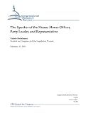 The Speaker of the House: House Officer, Party Leader, and Representative - CRS Report