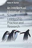 An intellectual history of school leadership practice and research