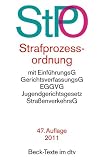 Strafprozessordnung: mit Auszügen aus Gerichtsverfassungsgesetz, EGGVG, Jugendgerichtsgesetz, Straßenverkehrsgesetz und Grundgesetz: mit EinführungsG, ... EGGVG, Jugendgerichtsgesetz, StraßenverkehrsG