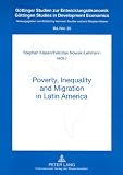 Poverty, Inequality and Migration in Latin America (Gottinger Studien Zur Entwicklungsokonomik. Gottingen Studies in Development Economics)