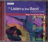 The Listen to the Band Collection: Stage and Screen Gems
