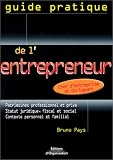 Guide pratique de l'entrepreneur : Chef d'entreprise et dirigeant