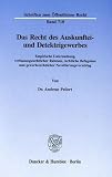 Das Recht des Auskunftei- und Detekteigewerbes: Empirische Untersuchung, verfassungsrechtlicher Rahmen, rechtliche Befugnisse und gewerberechtlicher Novellierungsvorschlag