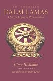 The Fourteen Dalai Lamas: A Sacred Legacy of Reincarnation