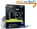 Canon EOS 1000D. Das Kamerahandbuch: Alle Funktionen, Programme und Men�s - Aufnahmetechniken mit der Canon EOS  1000D - Praxisratgeber f�r Objekte, ... zur Canon EOS 1000D und zu Photoshop CS4