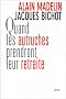 Quand les autruches prendront leur retraite