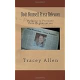 Do It Yourself Press Releasesby Tracey Allen