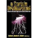 A Certain Brotherhood: A Novel of the Secret War over the Ho Chi Minh Trail book cover