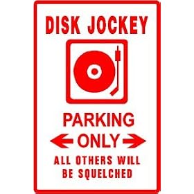 DISK JOCKEY PARKING sign * street radio music