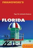Florida - Reise-Handbuch - Tipps f&uuml;r individuelle Entdecker - Michael Iwanowski