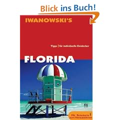 Florida. Reise-Handbuch. Tipps f�r individuelle Entdecker
