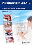 Pflegetechniken von A - Z - Olaf Kirschnick