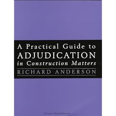 A Practical Guide to Adjudication in Construction Matters