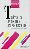 La télévision pour lire et pour écrire