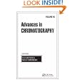 Advances in Chromatography: Volume 45 (Advances in Chromatography) by  Eli Grushka and Nelu Grinberg