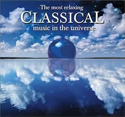The Most Relaxing Classical Music in the Universe
