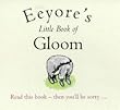 Eeyore's Little Book of Gloom (The wisdom of Pooh)