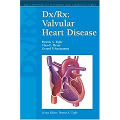 Dx Rx: Valvular Heart Disease (Dx Rx Series) by Dennis A. Tighe, Theo E. Meyer and Gerard P. Aurigemma
