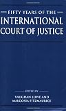 Fifty Years of the International Court of Justice: Essays in Honour of Sir Robert Jennings