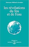 Les révélations du feu et de l\'eau