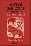 Native American Storytelling: A Reader of Myths and Legends