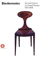 Biedermeier: Art and Culture in Central Europe, 1815-1848