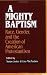 Book A Mighty Baptism: Race, Gender, and the Creation of American Protestantism