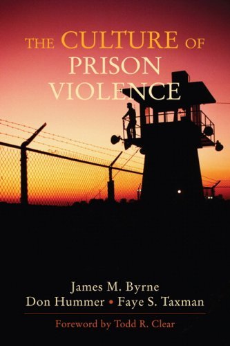 By James Byrne The Culture of Prison Violence (1st Edition)