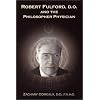 Robert Fulford, D.O. and the Philosopher Physician