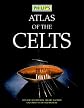 Philips Atlas of the Celts (History Atlas) by Barry Raftery