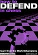 How to Defend in Chess