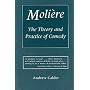 Moliere: The Theory and Practice of Comedy