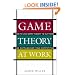 Game Theory at Work: How to Use Game Theory to Outthink and Outmaneuver Your Competition