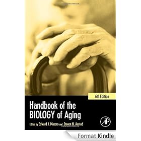 Handbook of the Biology of Aging, Sixth Edition (Handbooks of Aging)