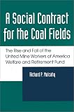 Social Contract For Coal Fields: United Mine Workers Welfare & Retirement Funds