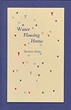 Water Flowing Home: Poems