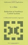 Reduction of Nonlinear Control Systems: A Differential Geometric Approach (Mathematics and Its Applications)