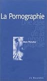 La pornographie : Une idée fixe de la photographie