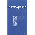 La pornographie : Une id�e fixe de la photographie