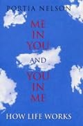 Me in You and You in Me: How Life Works