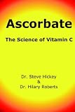 Ascorbate: The Science of Vitamin C