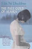 The pale gold of Alaska and other stories
