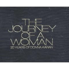 The Journey of a Woman: 20 Years of Donna Karan